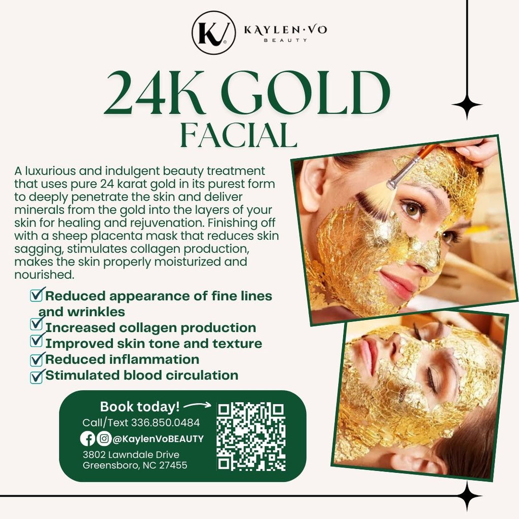 The Best 24k Gold Facial in Greensboro at Kaylen Vo BEAUTY!